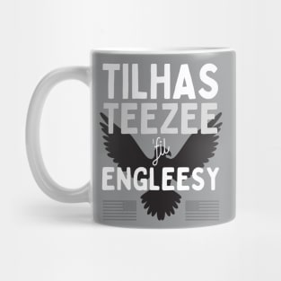 Tilhas Teezee fil' Engleesy Mug